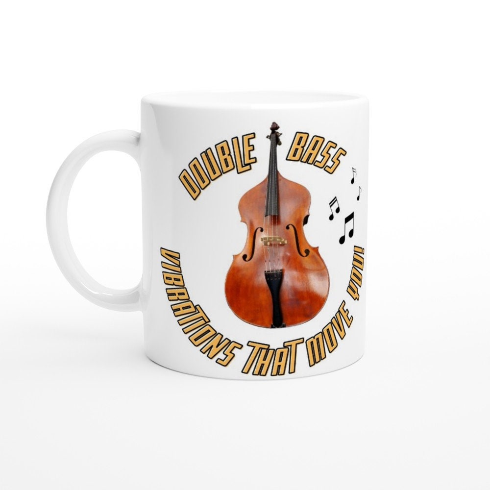 DOUBLE BASS music MUG - White 11oz Ceramic Mug - vibrations that move you! - Present for music enthusiast, birthday gift, band practice